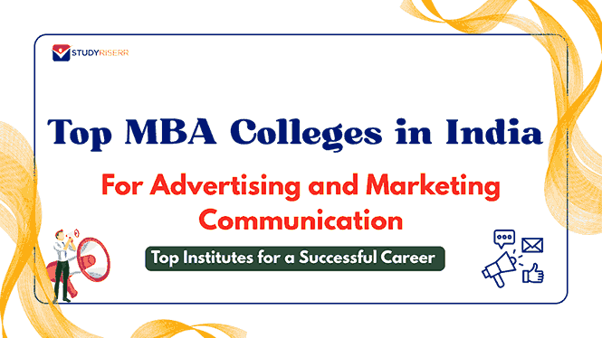 Top MBA Colleges in India for Advertising and Marketing Communication: Top Institutes for a Successful Career